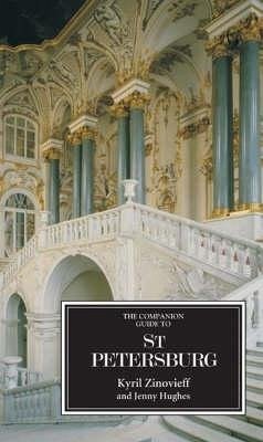 The Companion Guide to St Petersburg - Zinovieff, Kyril; Hughes, Jenny