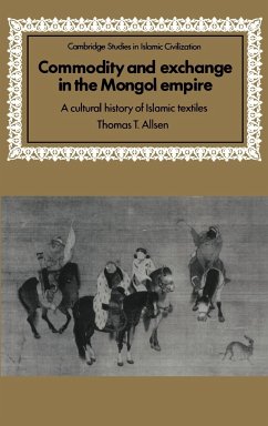 Commodity and Exchange in the Mongol Empire - Allsen, Thomas T. (Trenton State College, New Jersey)