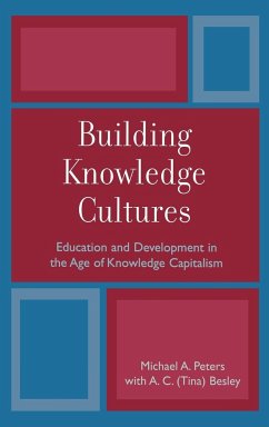 Building Knowledge Cultures - Peters, Michael A.; Besley, Tina