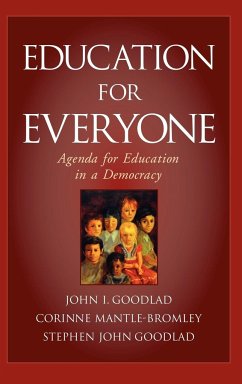 Education for Everyone - Goodlad, John I; Mantle-Bromley, Corinne; Goodlad, Stephen John