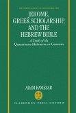 Jerome, Greek Scholarship, and the Hebrew Bible