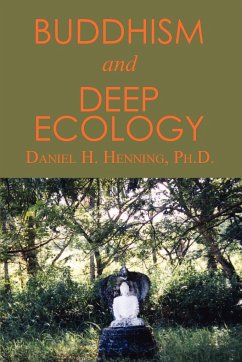 Buddhism and Deep Ecology - Henning, Ph. D. Daniel H.