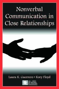 Nonverbal Communication in Close Relationships - Guerrero, Laura K; Floyd, Kory