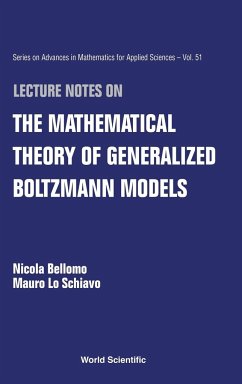Lecture Notes on the Mathematical Theory of Generalized Boltzmann Models - Nicola Bellomo; Mauro Lo Schiavo