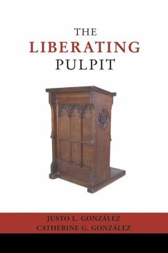 The Liberating Pulpit - Gonzalez, Justo L.; Gonzalez