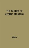 The Failure of Atomic Strategy and a New Proposal for the Defence of the West.