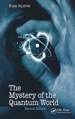 The Mystery of the Quantum World - Squires, Euan J