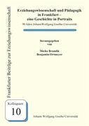 Erziehungswissenschaft und Pädagogik in Frankfurt - eine Geschichte in Portraits - Brumlik, Micha; Ortmeyer, Benjamin