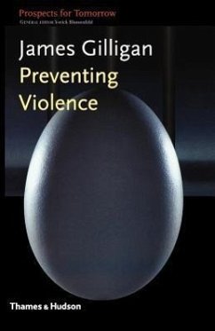 Preventing Violence - Gilligan, James