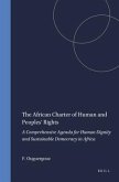 The African Charter of Human and Peoples' Rights: A Comprehensive Agenda for Human Dignity and Sustainable Democracy in Africa