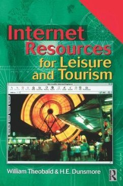 Internet Resources for Leisure and Tourism - Theobald, William F; Dunsmore, H E