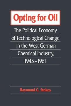 Opting for Oil - Stokes, Raymond G.; Raymond G., Stokes