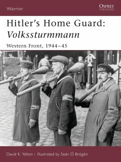 Hitler's Home Guard: Volkssturmmann: Western Front, 1944-45 - Yelton, David