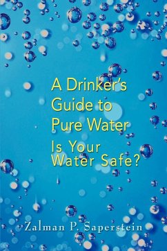 A Drinker's Guide to Pure Water - Saperstein, Zalman P.