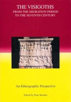 The Visigoths from the Migration Period to the Seventh Century - Heather, Peter (ed.)