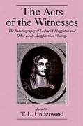 The Acts of the Witnesses - Underwood, T. L. (ed.)