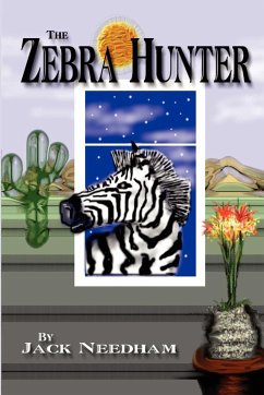 The Zebra Hunter - Needham, Jack