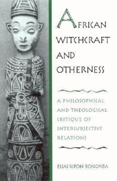 African Witchcraft and Otherness - Bongmba, Elias Kifon