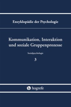 Cover Kommunikation, Interaktion und soziale Gruppenprozesse / Enzyklopädie der Psychologie C.6. Sozialpsychologie, 3