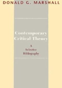 Contemporary Critical Theory: A Selective Bibliography - Marshall, Donald G.