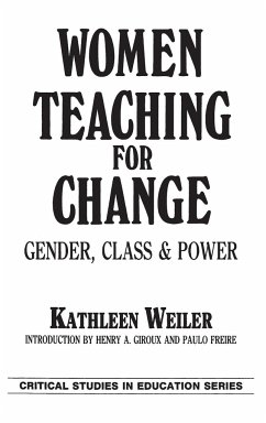 Women Teaching for Change - Weiler, Kathleen