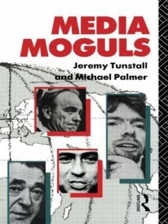 Media Moguls - Palmer, Michael; Tunstall, Jeremy
