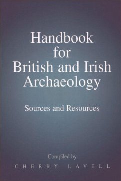 Handbook for British and Irish Archaeology - Lavell, Cherry