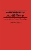 American Pioneers and the Japanese Frontier