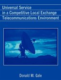 Universal Service in a Competitive Local Exchange Telecommunications Environment