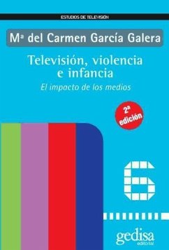 Televisión, violencia e infancia : el impacto de los medios - García Galera, María del Carmen