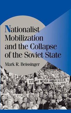 Nationalist Mobilization and the Collapse of the Soviet State - Beissinger, Mark R.