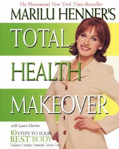 Marilu Henner's Total Health Makeover - Henner, Marilu; Morton, Laura