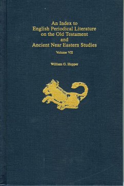 An Index to English Periodical Literature on the Old Testament and Ancient Near Eastern Studies - Hupper, William G.