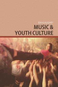 Music and Youth Culture - Laughey, Daniel