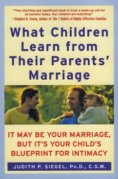 What Children Learn from Their Parents' Marriage - Siegel, Judith P