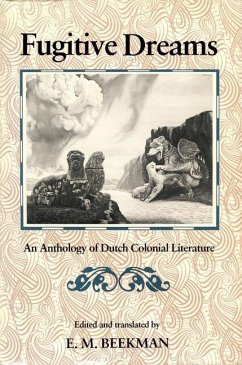 Fugitive Dreams: An Anthology of Dutch Colonial Literature