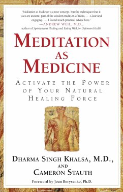 Meditation as Medicine - Khalsa, Guru Dharma Singh; Stauth, Cameron