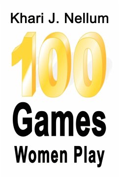 100 Games Women Play - Nellum, Khari J.