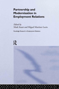 Partnership and Modernisation in Employment Relations - Stuart, Mark / Martinez Lucio, Miguel (eds.)