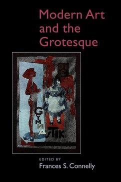 Modern Art and the Grotesque - Connelly, Frances S. (ed.)