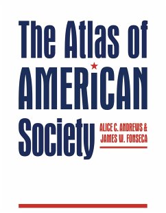 The Atlas of American Society - Andrews, Alice C; Fonseca, James