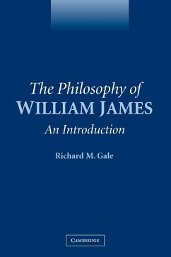 The Philosophy of William James - Gale, Richard M.