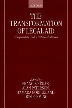 The Transformation of Legal Aid - Regan, Francis / Paterson, Alan / Goriely, Tamara / Fleming, Don (eds.)