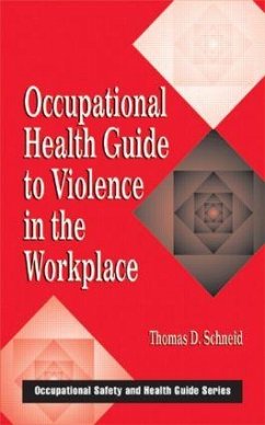 Occupational Health Guide to Violence in the Workplace - Schneid, Thomas D