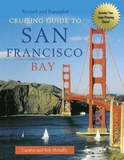 Cruising Guide to San Francisco Bay, 2nd Edition - Mehaffy, Bob Mehaffy, Robert Mehaffy, Carolyn