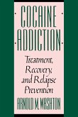 Cocaine Addiction, Treatment, Recovery, and Relapse Prevention (Revised)