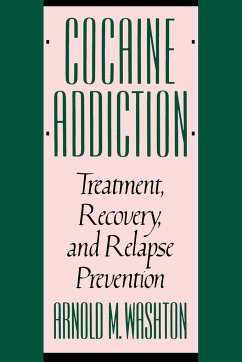 Cocaine Addiction, Treatment, Recovery, and Relapse Prevention (Revised) - Washton, Arnold