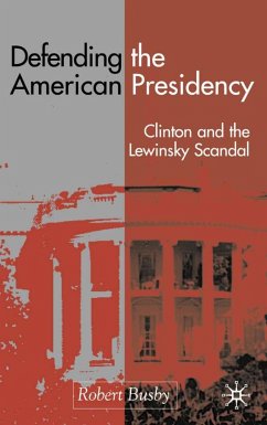 Defending the American Presidency - Busby, Robert