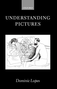 Understanding Pictures - Lopes, Dominic