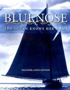Bluenose: The Ocean Knows Her Name - Getson, Heather